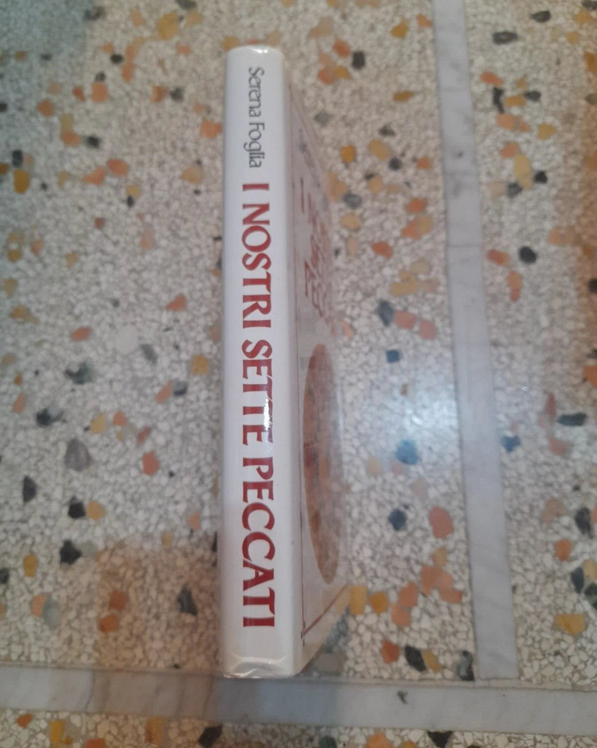 I NOSTRI SETTE PECCATI. SERENA FOGLIA. EDIZIONE CLUB SU LICENZA RCS RIZZOLI. 1° EDIZIONE 1992.