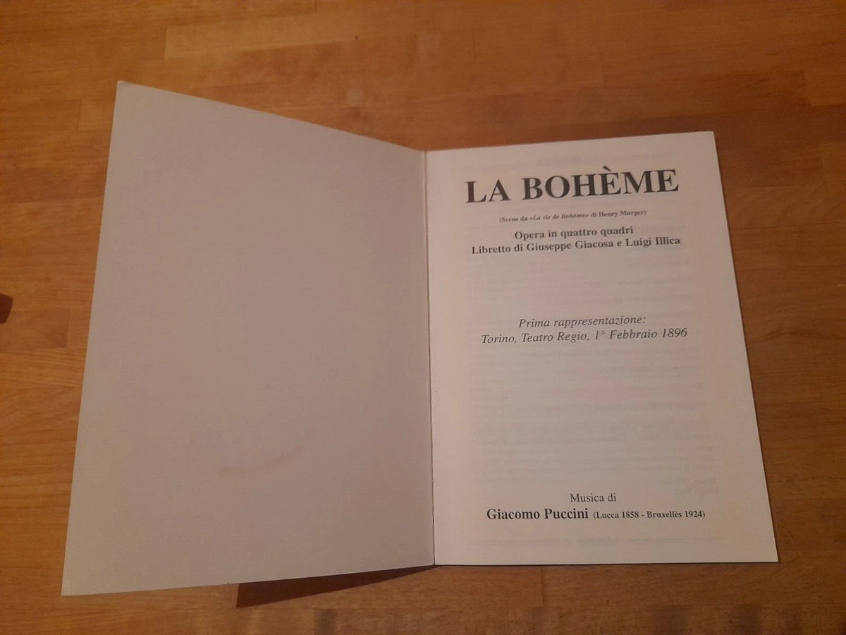 LA BOHEME. OPERA IN 4 QUADRI. LIBRETTO DI GIUSEPPE GIACOSA E LUIGI ILLICA. MUSICA DI GIACOMO PUCCINI.