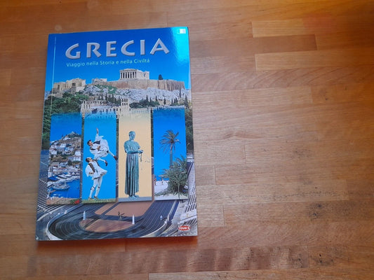 GRECIA. VIAGGIO NELLA STORIA E NELLA CIVILTA'. TESTI DI MARY MC CALLUM. TOUBI'S EDITORE. TESTO IN ITALIANO. TRADUZIONE: MIRELLA FAROLDI.