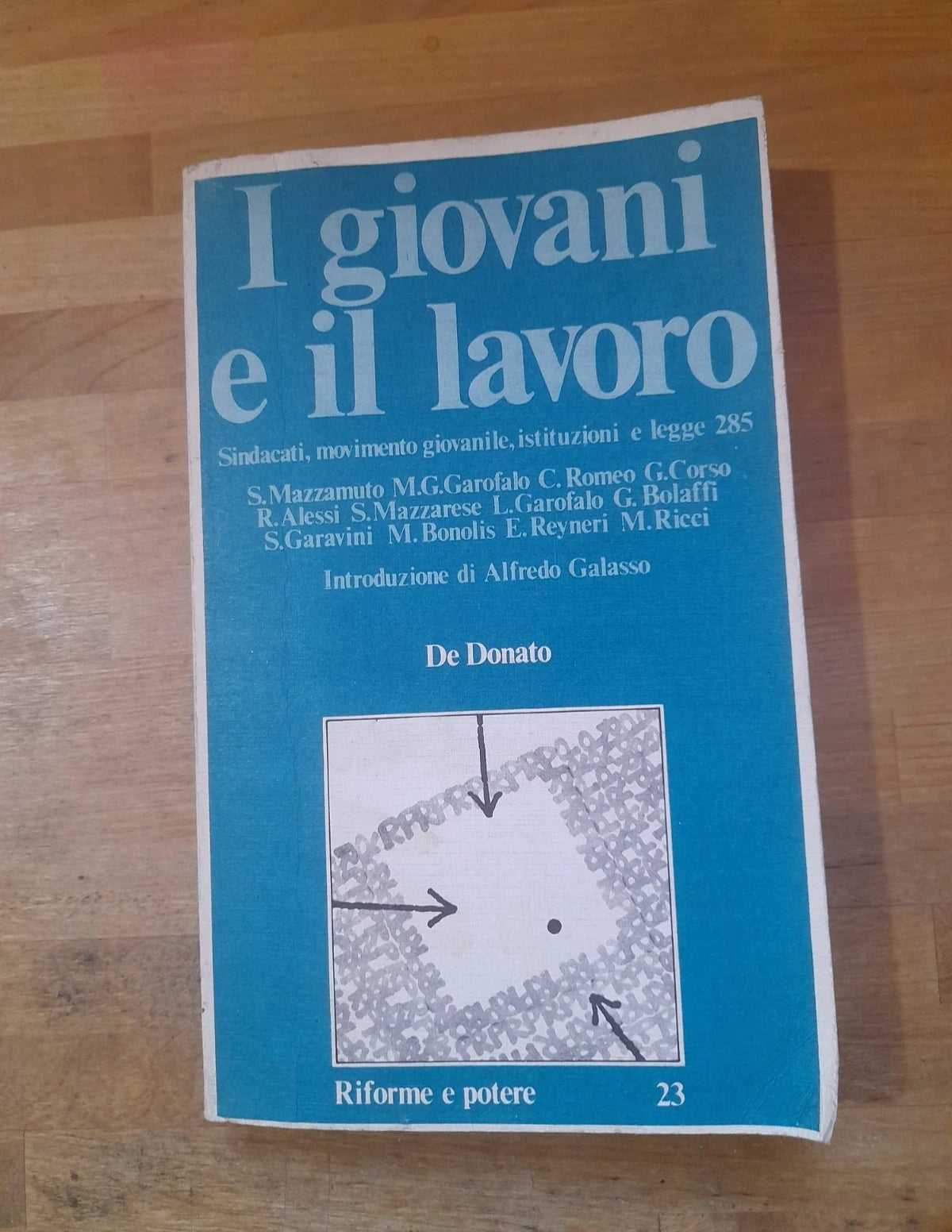 I GIOVANI E IL LAVORO. SALVATORE MAZZAMUTO. DE DONATO EDITORE 1978. COLLANA: RIFORME E POTERE 23.