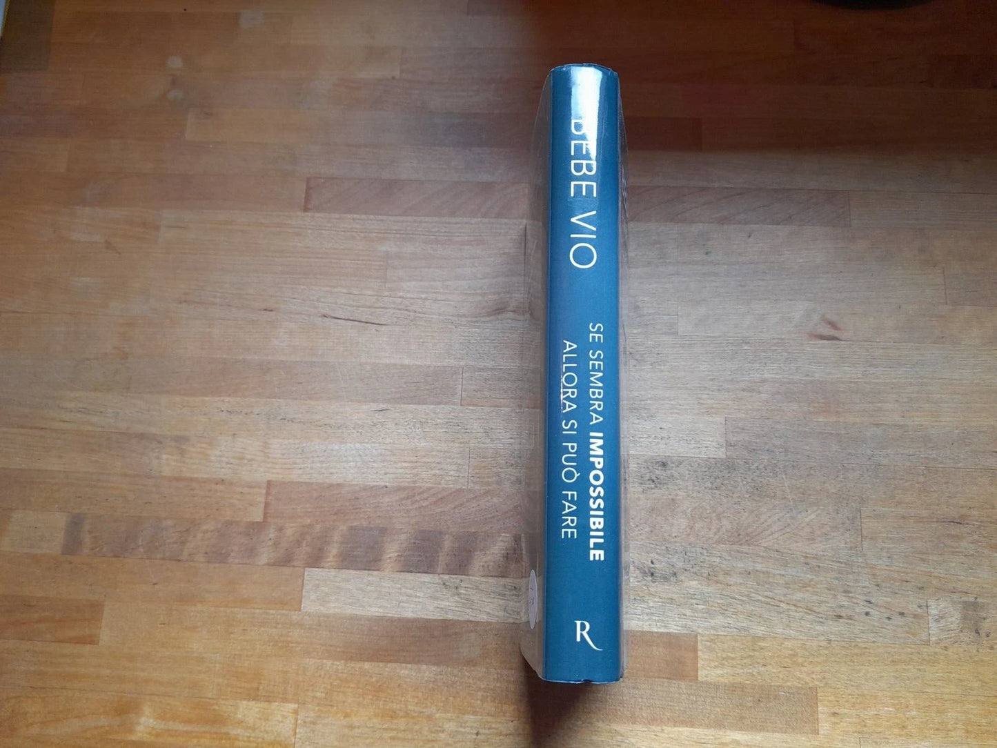 SE SEMBRA IMPOSSIBILE ALLORA SI PUO' FARE. BEBE VIO. RIZZOLI EDITORE. 3° EDIZIONE 2017.