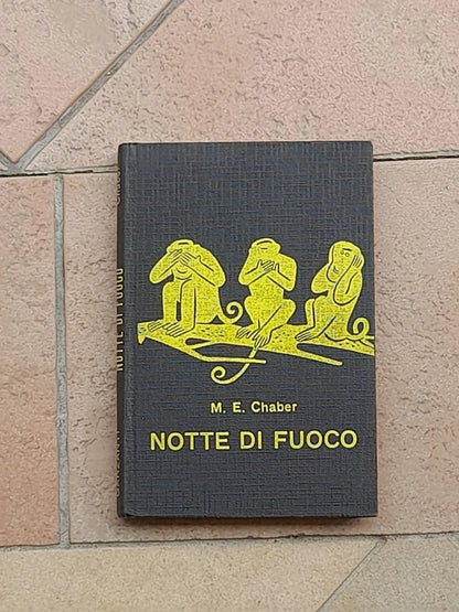 NOTTE DI FUOCO. M.E. CHABER. GARZANTI EDITORE 1964. SERIE GIALLA GARZANTI 265.