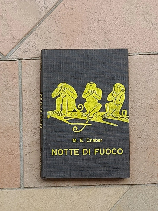 NOTTE DI FUOCO. M.E. CHABER. GARZANTI EDITORE 1964. SERIE GIALLA GARZANTI 265.