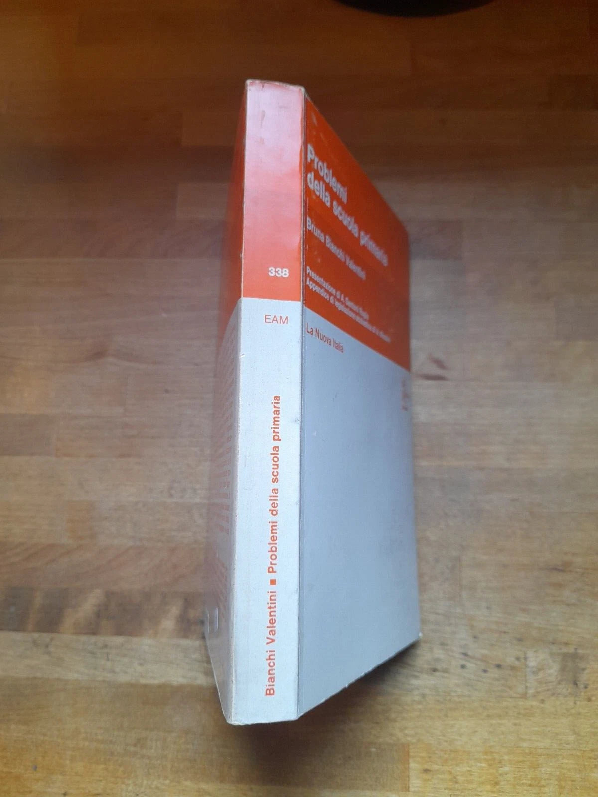 PROBLEMI DELLA SCUOLA PRIMARIA. BRUNA BIANCHI VALENTINI. LA NUOVA ITALIA EDITRICE. 2° RISTAMPA 1982. COLLANA: EDUCATORI ANTICHI E MODERNI 338.