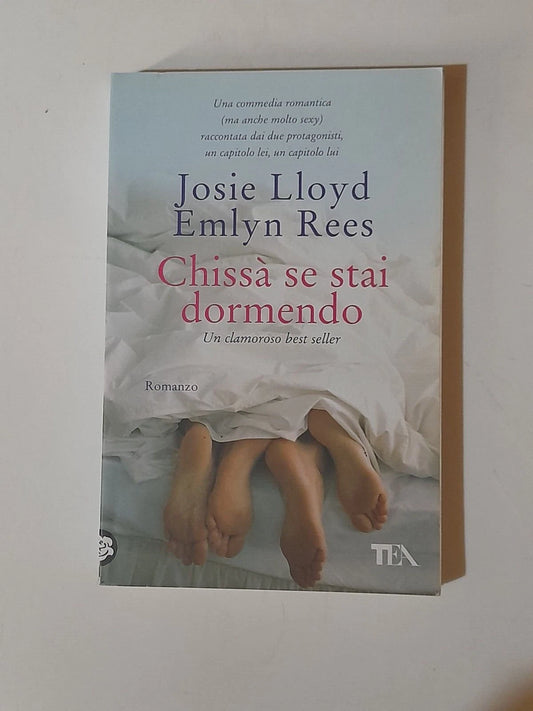 CHISSA' SE STAI DORMENDO. JOSIE LlOYD - EMLYN REES. TEA EDITORI. COLLANA: TEADUE 1428. 5° EDIZIONE TEADUE 2009.