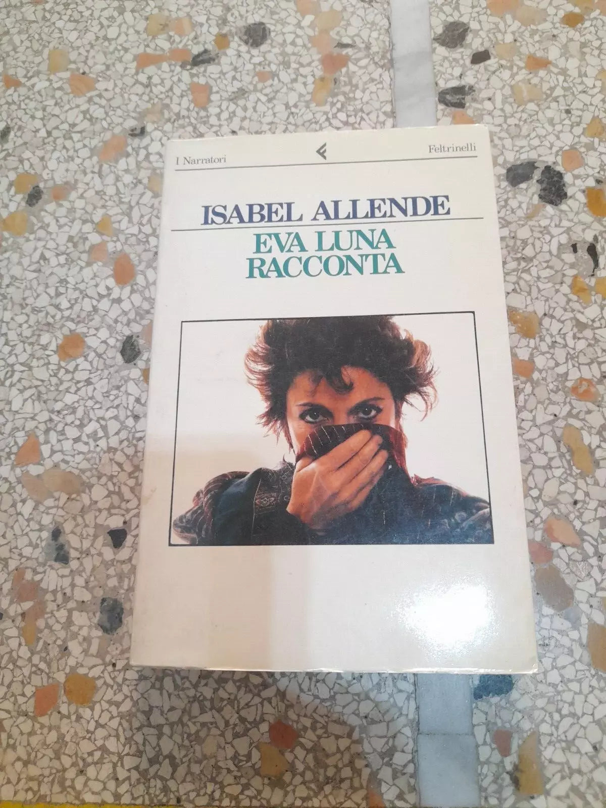 EVA LUNA RACCONTA. ISABEL ALLENDE. FELTRINELLI EDITORE. COLLANA: I "NARRATORI". 1° EDIZIONE OTTOBRE 1990.