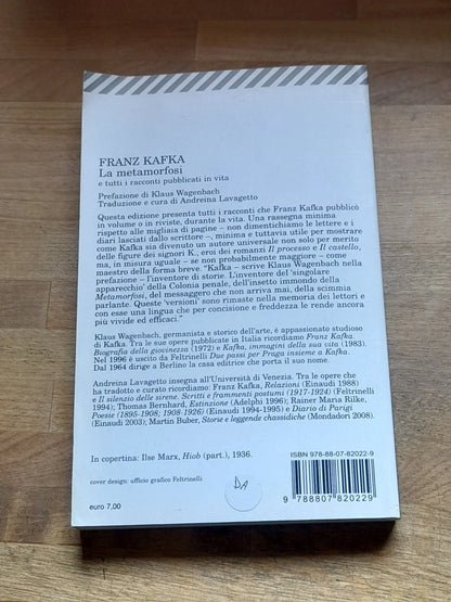 LA METAMORFOSI E TUTTI I RACCONTI PUBBLICATI IN VITA. FRANK KAFKA. COLLANA: I CLASSICI UNIVERSALE ECONOMICA FELTRINELLI 2022. FELTRINELLI EDITORE. 19° EDIZIONE 2010.