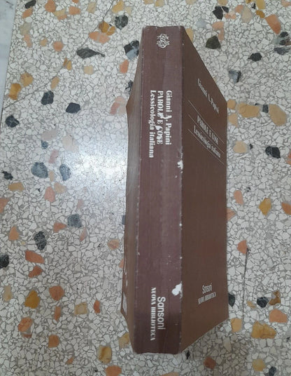 PAROLE E COSE. LESSICOLOGIA ITALIANA. GIANNI A. PAPINI. SANSONI EDITORE. COLLANA: NUOVA BIBLIOTECA. RISTAMPA 1977.