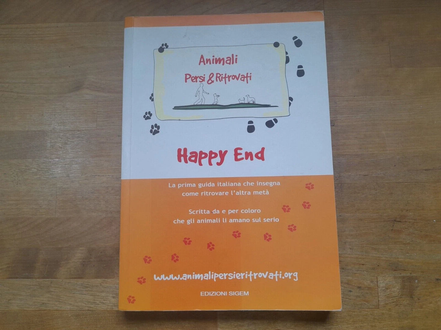 HAPPY END. LA PRIMA GUIDA ITALIANA CHE INSEGNA COME RITROVARE L'ALTRA META'. AA.VV. EDIZIONI SINGEM. 1° EDIZIONE 2004.