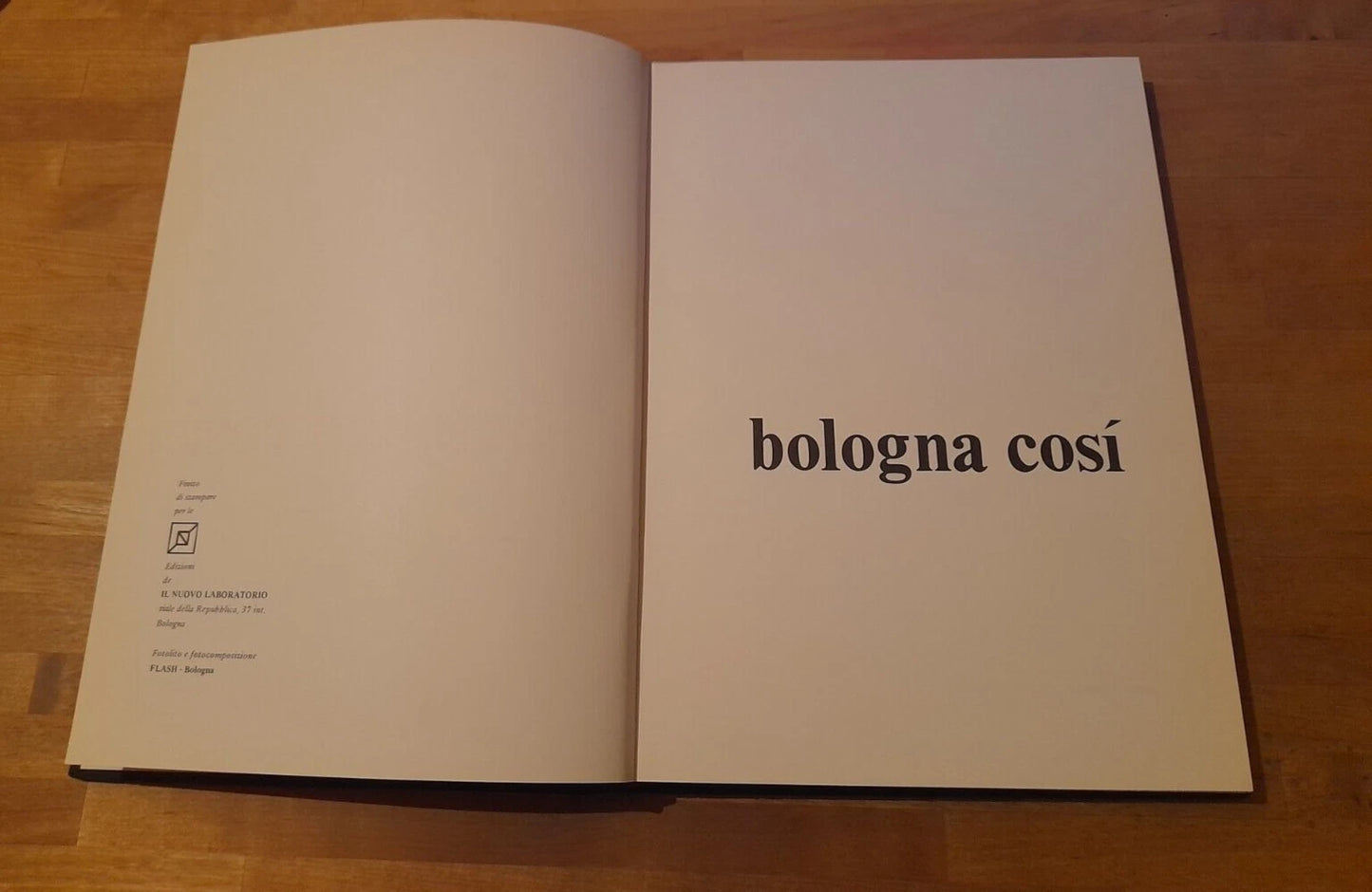 BOLOGNA COSI'. AA.VV. EDIZIONI DE IL NUOVO LABORATORIO. 1° EDIZIONE 1982. PREFAZIONE: SERGIO SOGLIA.