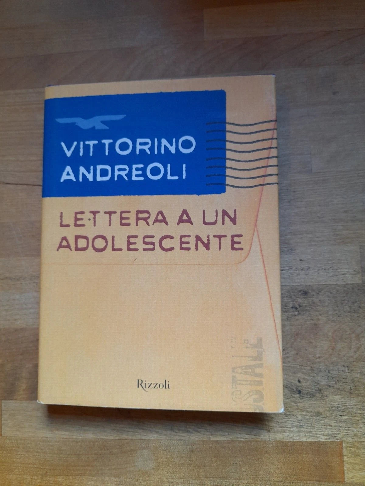 LETTERA A UN ADOLESCENTE. VITTORINO ANDREOLI. RIZZOLI EDITORE. 9° EDIZIONE 2004.