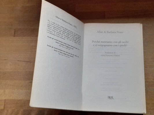 PERCHE' MENTIAMO CON GLI OCCHI E CI VERGOGNIAMO CON I PIEDI? ALLAN & BARBARA PEASE. BUR RIZZOLI. 4° EDIZIONE 2010.
