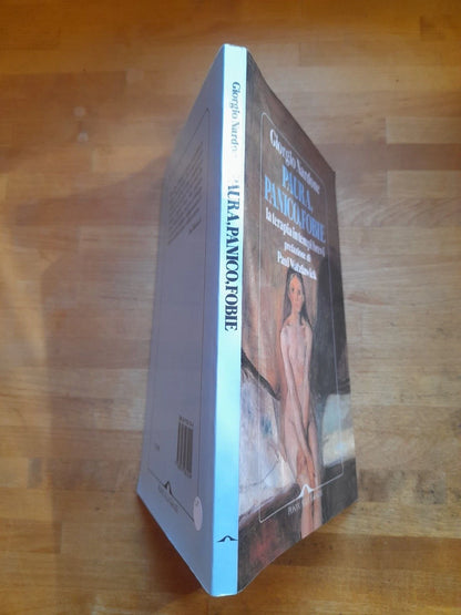 PAURA, PANICO, FOBIE. LA TERAPIA IN TEMPI BREVI. GIORGIO NARDONE. PONTE ALLE GRAZIE EDITRICE. 1° RISTAMPA MAGGIO 1995. COLLANA: SAGGI.