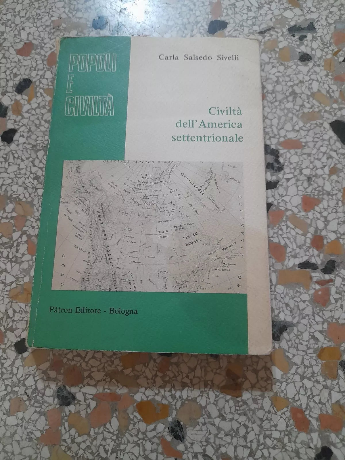 CIVILTA' DELL'AMERICA SETTENTRIONALE. CARLA SALSEDO SIVELLI. COLLANA: POPOLI E CIVILTA' 2. PATRON EDITORE - BOLOGNA. RISTAMPA 1977.