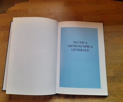 ARTROSCOPIA DELLA CAVIGLIA. RAUL ZINI. MANUALE PRATICO DI TECNICA CHIRURGICA. EDITRICE FORTUNA, 1996. EDIZIONE FUORI COMMERCIO.