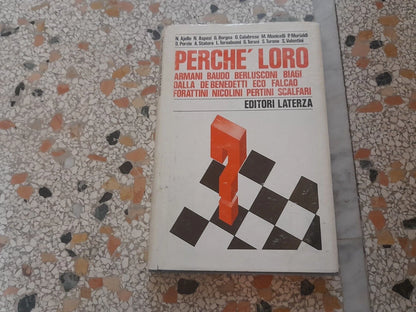 PERCHE' LORO. AA.VV.  EDITORI LATERZA. COLLANA: STORIA E SOCIETÀ. RISTAMPA 1984.
