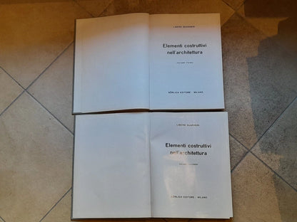 ELEMENTI COSTRUTTIVI NELL'ARCHITETTURA. 2 VOLUMI. LIBERO GUARNERI. GORLICH EDITORE 1964.