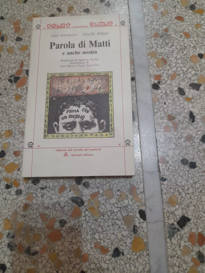 PAROLA DI MATTI E ANCHE NOSTRA. GIGI ATTANASIO - GISELLA FILIPPI. BERTANI EDITORE. COLLANA:  I SENZASTORIA 4. RISTAMPA 1989.