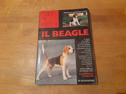 IL BEAGLE. ERNESTO & GIOVANNA CAPRA. DE VECCHI EDITORE, 1996. COLLANA: CANI DI RAZZA.