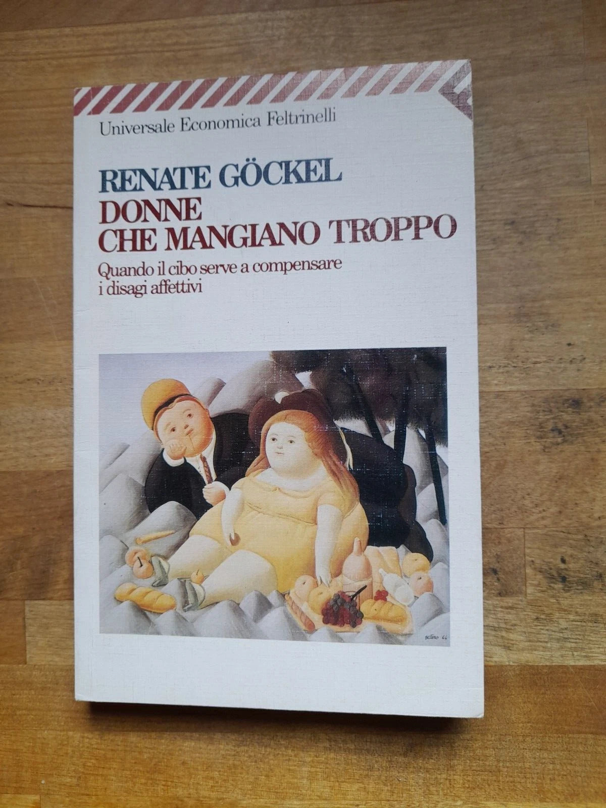 DONNE CHE MANGIANO TROPPO. RENATE GOCKEL. FELTRINELLI EDITORE. COLLANA: UNIVERSALE ECONOMICA FELTRINELLI 1185. 5° EDIZIONE 1994.
