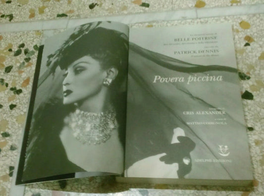 POVERA PICCINA. PATRICK DENNIS. ADELPHI EDITORE. COLLANA: FABULA 224. RISTAMPA 2010.