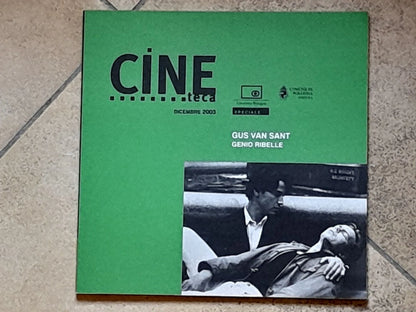 CINETECA SPECIALE. GUS VAN SANT - GENIO RIBELLE. CINETECA BOLOGNA DICEMBRE 2003. A CURA DI PHILIPPE ALAIN MICHAUD + AA.VV.