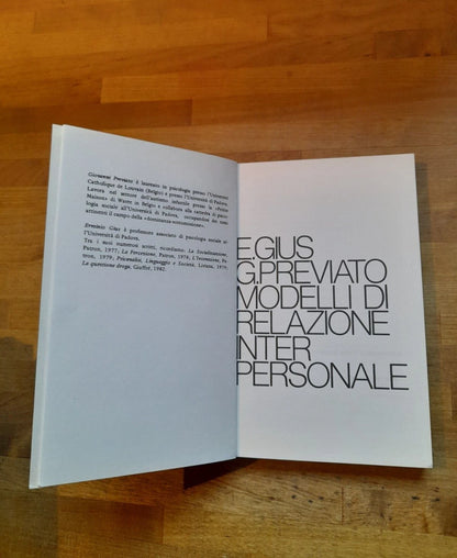 MODELLI DI RELAZIONE INTERPERSONALE. GIOVANNI PREVIATO - ERMINIO GIUS. EDIZIONI LIBRERIA CORTINA. RISTAMPA 1985. COLLANA: RICERCHE DI PSICOLOGIA CLINICA, BIOLOGICA E FENOMENOLOGICA.