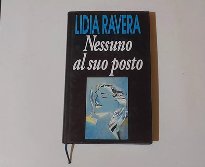 NESSUNO AL SUO POSTO. LIDIA RAVERA. EUROCLUB SU LICENZA MONDADORI. 1° EDIZIONE 1997.