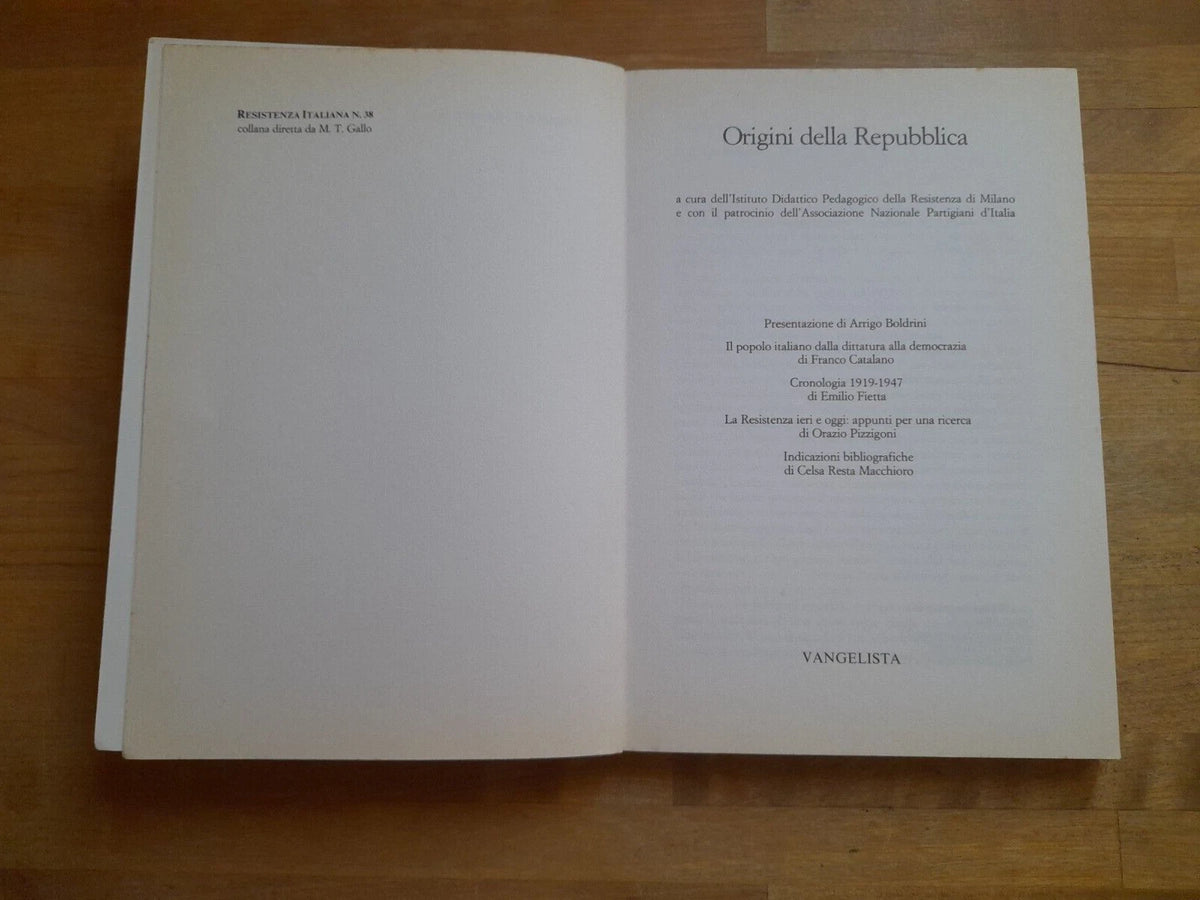 ORIGINI DELLA REPUBBLICA. FRANCO CATALANO - EMILIO FIETTA - ORAZIO PIZZIGONI. EDITORE VANGELISTA. 1° EDIZIONE 1983. SERIE: RESISTENZA ITALIANA N° 38.
