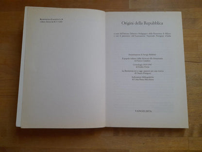 ORIGINI DELLA REPUBBLICA. FRANCO CATALANO - EMILIO FIETTA - ORAZIO PIZZIGONI. EDITORE VANGELISTA. 1° EDIZIONE 1983. SERIE: RESISTENZA ITALIANA N° 38.