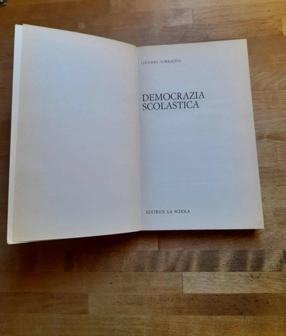 DEMOCRAZIA SCOLASTICA. LUCIANO CORRADINI. EDITRICE LA SCUOLA. 1° EDIZIONE 1976. COLLANA PEDAGOGIA 80.