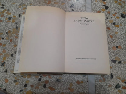 ZETA COME ZAVOLI. PAROLE D'EPOCA. SERGIO ZAVOLI. MONDADORI EDITORE. 1° EDIZIONE 1990. COLLEZIONE: INGRANDIMENTI.