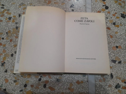 ZETA COME ZAVOLI. PAROLE D'EPOCA. SERGIO ZAVOLI. MONDADORI EDITORE. 1° EDIZIONE 1990. COLLEZIONE: INGRANDIMENTI.