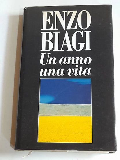 UN ANNO UNA VITA. ENZO BIAGI. EDIZIONE CLUB SU LICENZA NUOVA ERI / RIZZOLI. 1° EDIZIONE 1993.