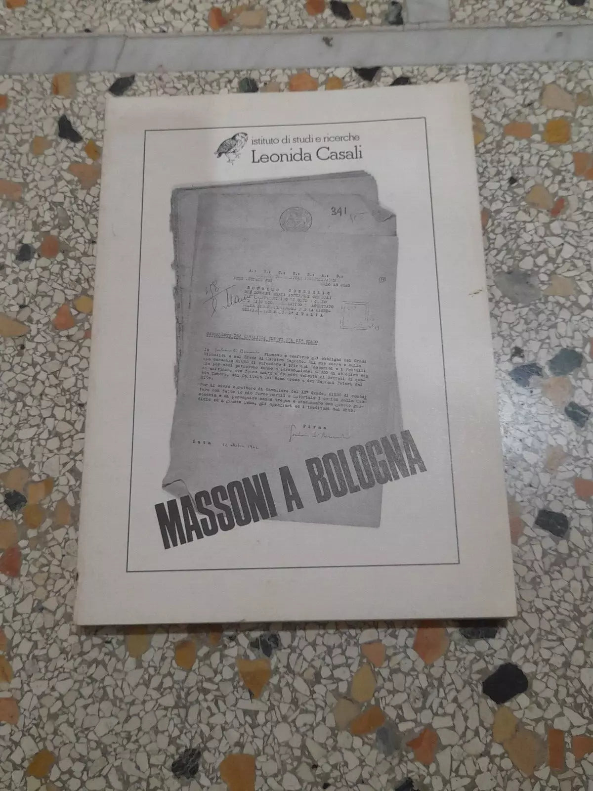 MASSONI A BOLOGNA. ISTITUTO DI STUDI E RICERCHE LEONIDA CASALI. AA.VV. RISTAMPA 1989. COLLANA DI DOCUMENTAZIONE N°1.