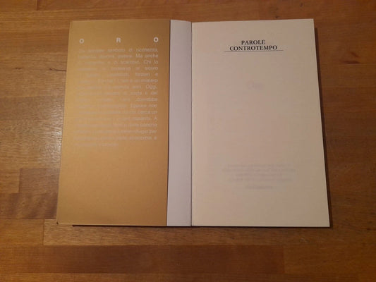 ORO. SALVATORE ROSSI. SOCIETA' EDITRICE IL MULINO. RISTAMPA 2018. COLLANA: PAROLE CONTROTEMPO.