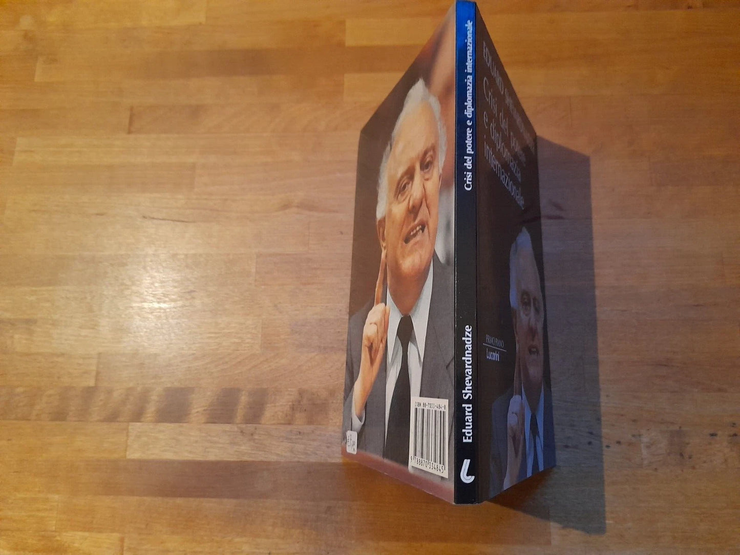 CRISI DEL POTERE E DIPLOMAZIA INTERNAZIONALE. EDUARD SHEVARDNADZE. LUCARINI EDITORE. COLLANA: PRIMO PIANO 8. RISTAMPA 1991.
