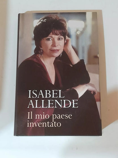 IL MIO PAESE INVENTATO. ISABEL ALLENDE. EDIZIONE MONDOLIBRI SU LICENZA FELTRINELLI, OTTOBRE 2003.