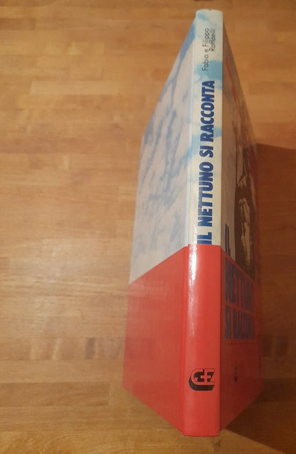 IL NETTUNO SI RACCONTA. FABIO E FILIPPO RAFFAELLI. GF GRAFICA EDITORIALE 1989.