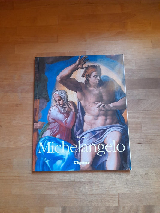 MICHELANGELO. 1475-1564. GILLES NERET. EDITORIALE L’ESPRESSO, 2002.