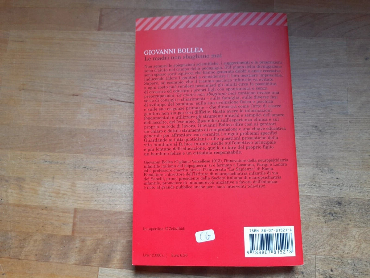 LE MADRI NON SBAGLIANO MAI. GIOVANNI BOLLEA. COLLANA: SAGGI UNIVERSALE ECONOMICA FELTRINELLI 1521. FELTRINELLI EDITORE.  5° EDIIZONE 2001.