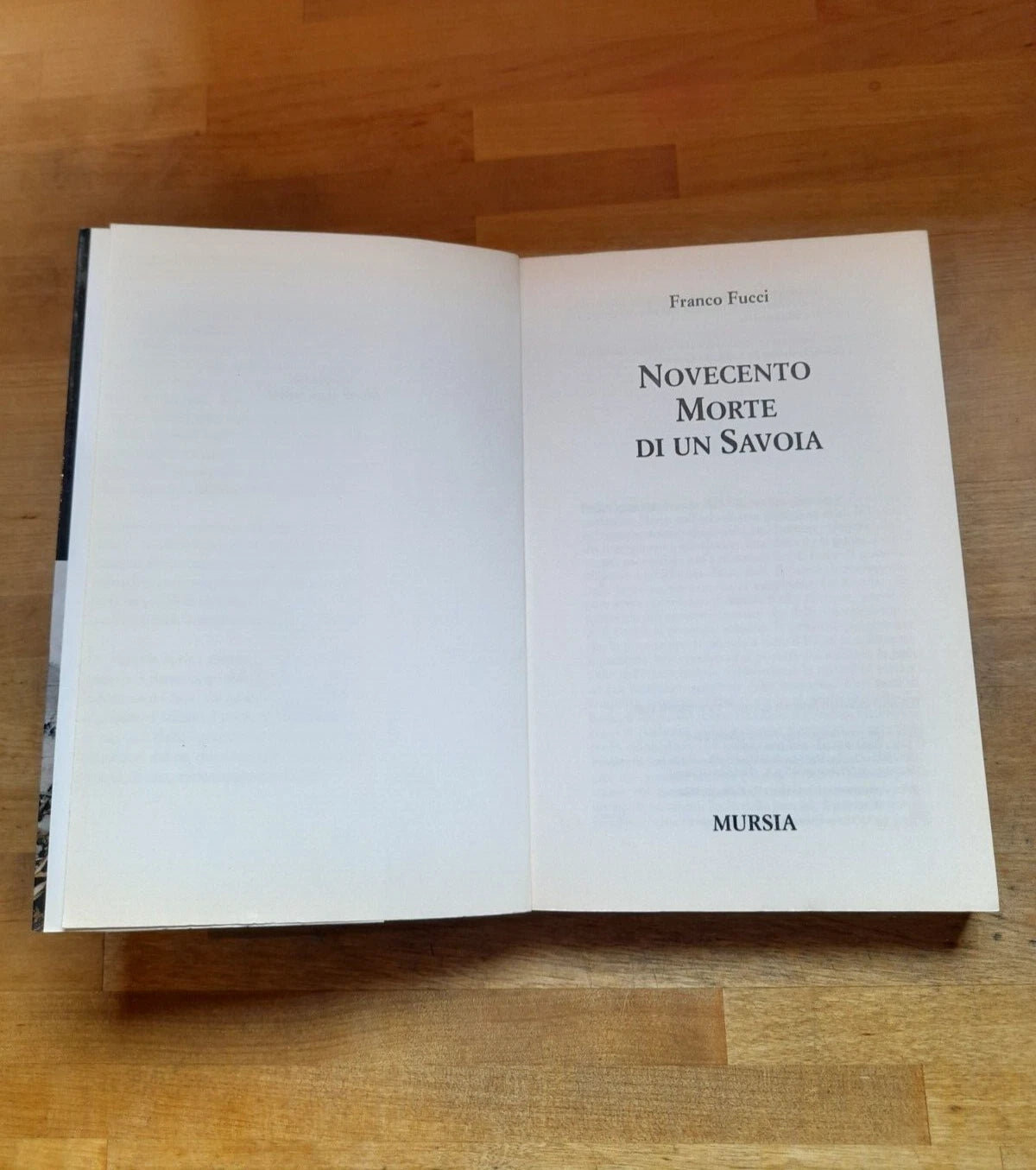NOVECENTO MORTE DI UN SAVOIA. FRANCO FUCCI. MURSIA EDITORE. RISTAMPA 2000. COLLANA: STORIA E DOCUMENTI.
