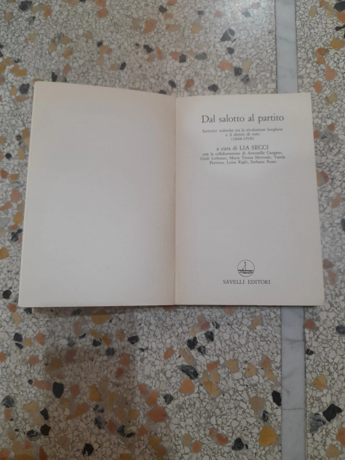 DAL SALOTTO AL PARTITO. LIA SECCI. SAVELLI EDITORI. COLLANA. UNIVERSITA'/3. RISTAMPA. 1982.