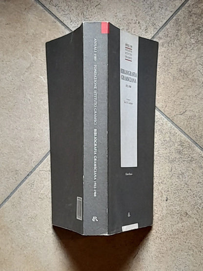 BIBLIOGRAFIA GRAMSCIANA 1922-1988. JOHN M. CAMMETT.  EDITORI RIUNITI. 1° EDIZIONE 1991. COLLANA: ANNALI 1989 FONDAZIONE ISTITUTO GRAMSCI.