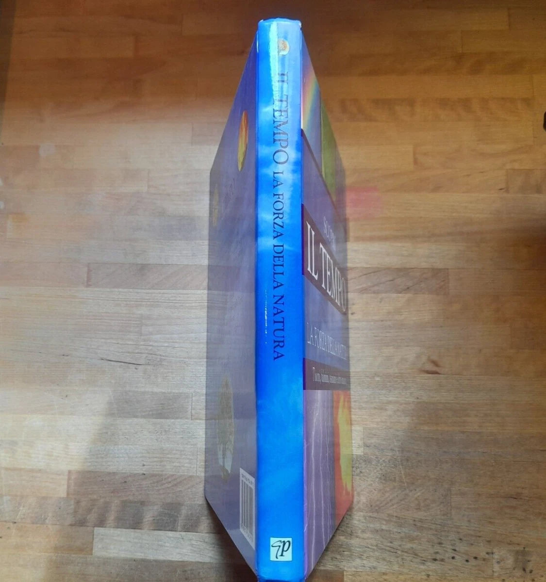 SCOPRI IL TEMPO LA FORZA DELLA NATURA. TUONI, FULMINI, TSUNAMI E ALTRO ANCORA. GRIBAUDO - PERRAGON BOOKS LTD PER L'EDIZIONE ITALIANA 2008.LOUISE SPILSBURY.