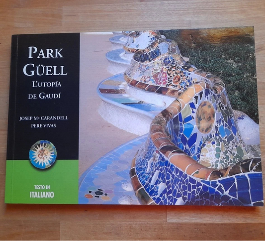 PARK GUELL L'UTOPIA DE GAUDI. J.M. CARANDELL. TRIANGLE POSTALS EDITORE, 1999. TESTO IN ITALIANO