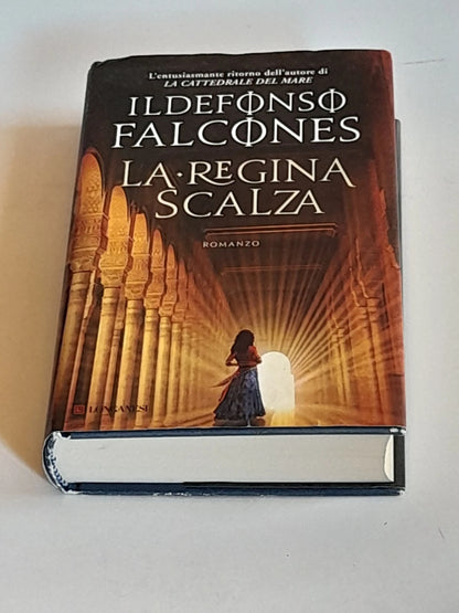 LA REGINA SCALZA. ILDEFONSO FALCONES. LONGANESI EDITORE. RISTAMPA 2013. COLLANA: "LA GAJA SCIENZA" 1121.