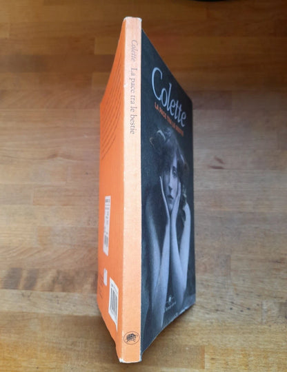 LA PACE TRA LE BESTIE. COLETTE. LA TARTARUGA EDIZIONI, 2004. COLLANA: NARRATIVA.