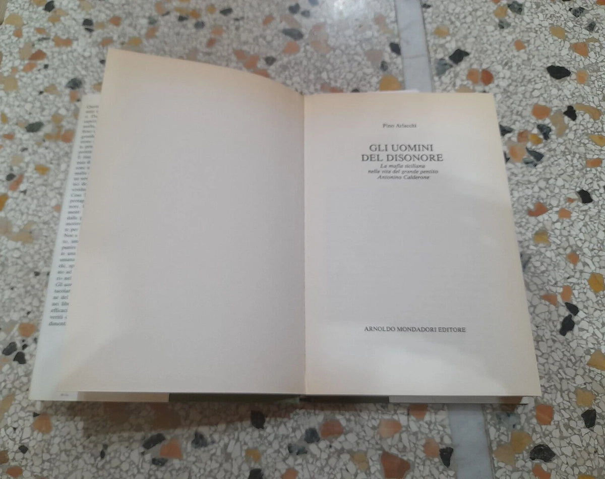 GLI UOMINI DEL DISONORE. PINO ARLACCHI. MONDADORI EDITORE. IX EDIZIONE 1992. COLLANA: FRECCE.