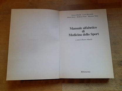 MANUALE ALFABETICO DI MEDICINA DELLO SPORT. RENZO MINELLI. BIBLIOTECHNE EDITRICE. 1° EDIZIONE 1988.